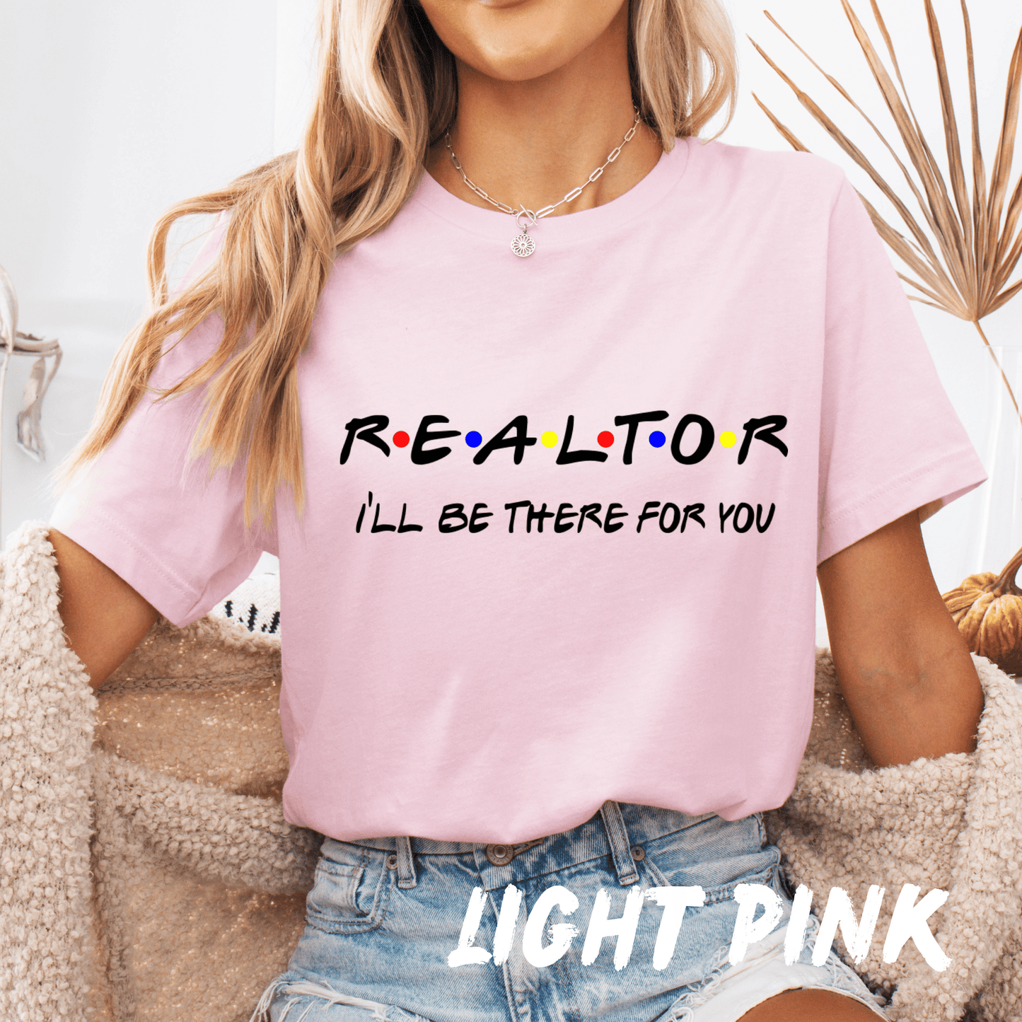 Realtor T-Shirt _I'll Be_There_for_You_ | Funny Real Estate Tee