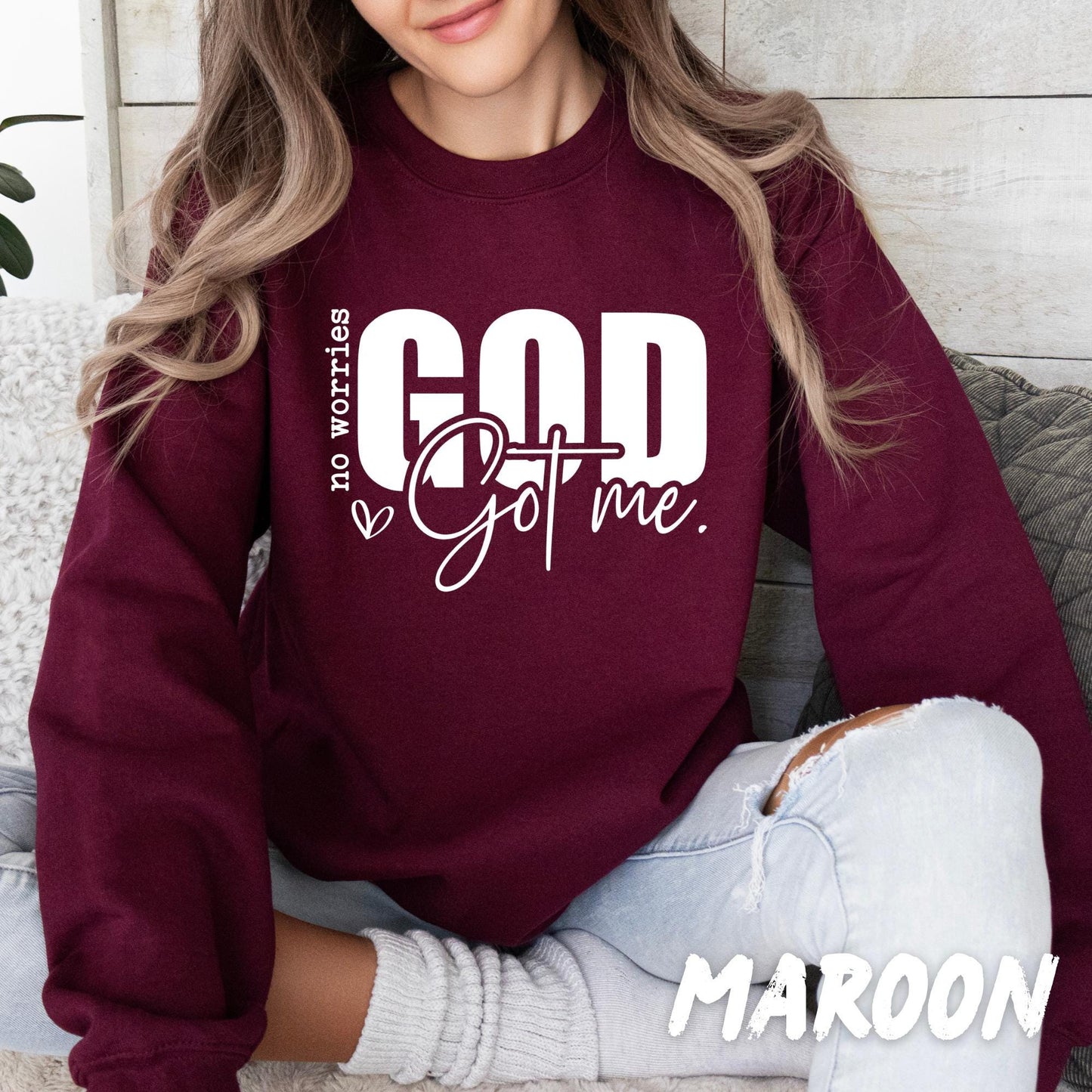 No Worries God Got Me Sweatshirt – Christian Faith Quote Pullover, Religious Comfort Sweater, Inspirational Gift for Women