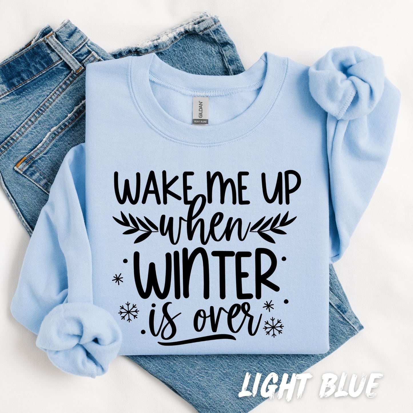 Wake Me Up When Winter Is Over Sweatshirt – Funny Winter Sweater – Cozy Unisex Pullover – Seasonal Sweatshirt for Adults & Kids