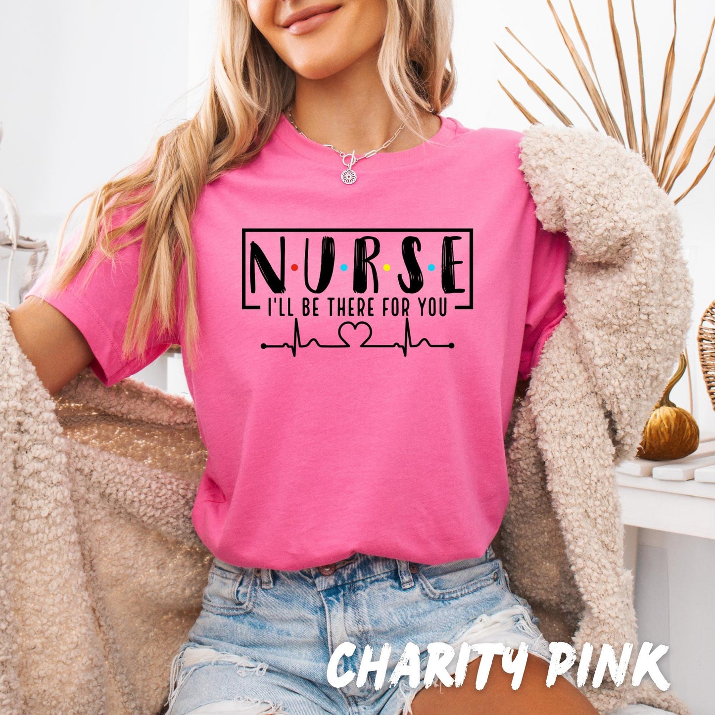 Nurse Shirt – Friends Inspired Nurse T-Shirt – I'll Be There For You Tee – Cute Nurse Appreciation Gift – Nurse Graduation, RN Scrubs Outfit