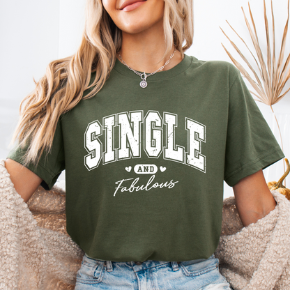 SINGLE and Fabulous T-Shirt for valentines day