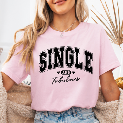 SINGLE and Fabulous T-Shirt for valentines day