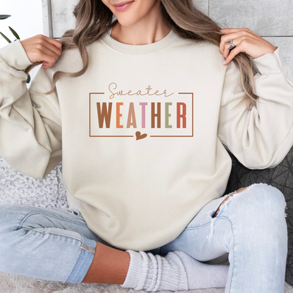 "Sweater Weather" for Women Sweatshirt for Fall