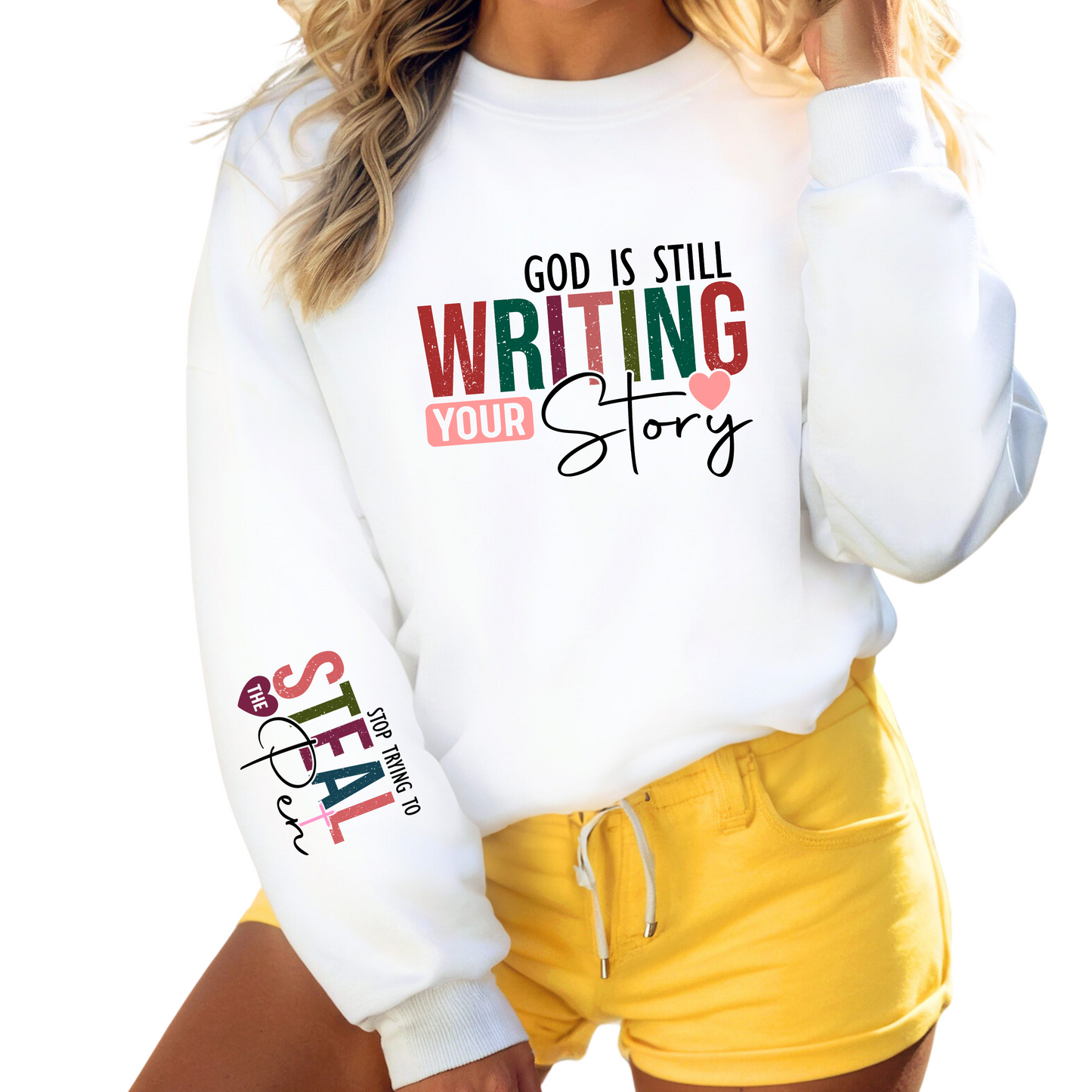 God Still Writing Your History Religious Sweatshirt