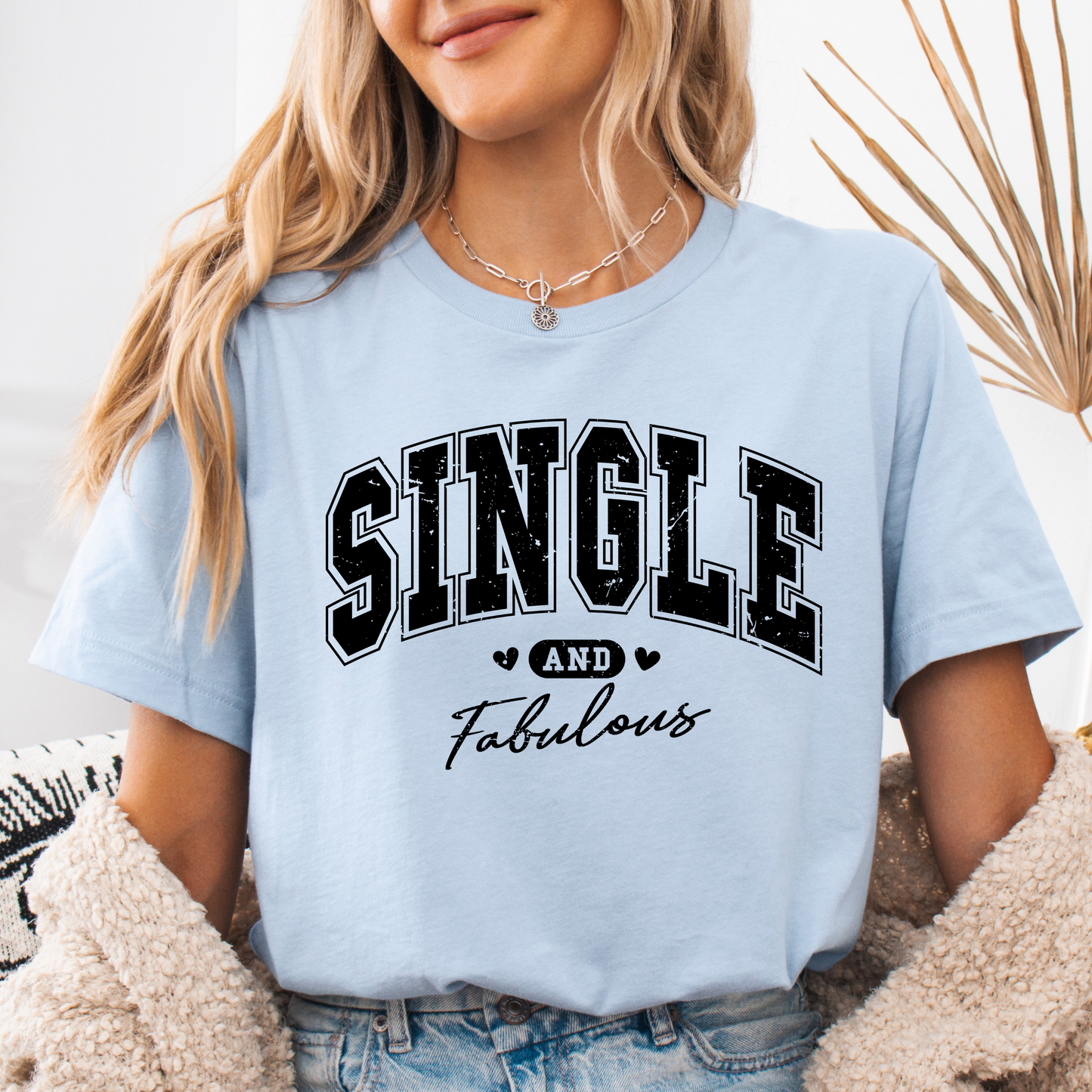 SINGLE and Fabulous T-Shirt for valentines day