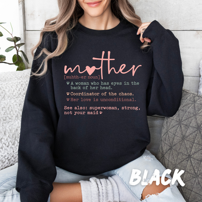 Mother Definition Sweatshirt  - Mother's Day Gift