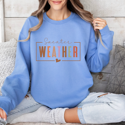 "Sweater Weather" for Women Sweatshirt for Fall