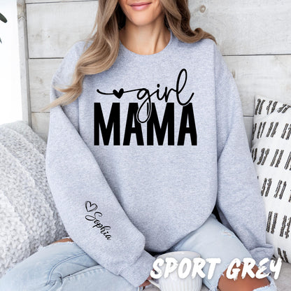 Custom Girl Mama Sweatshirt with Name on the Sleeve - Mom Life Sweater - Cute Mama Shirt - Mothers Day Gift - Mom Sweatshirt - Gift for Mom