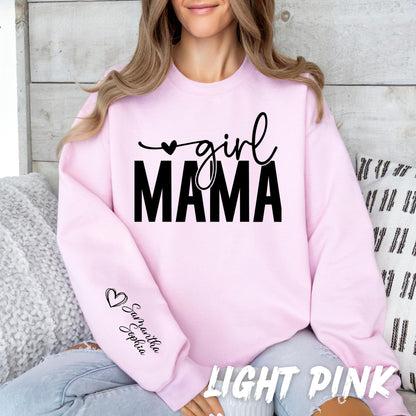 Custom Girl Mama Sweatshirt with Name on the Sleeve - Mom Life Sweater - Cute Mama Shirt - Mothers Day Gift - Mom Sweatshirt - Gift for Mom