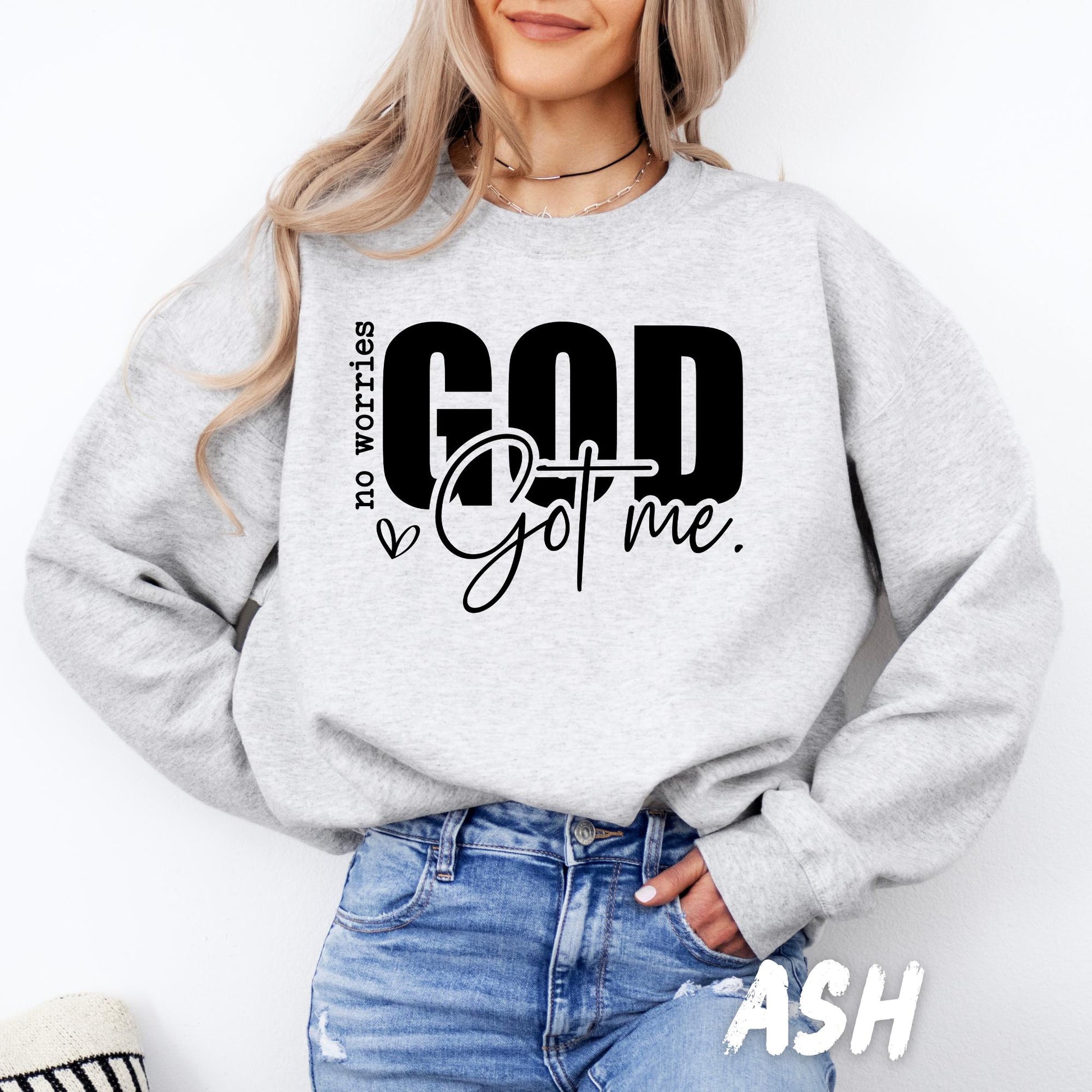 No Worries God Got Me Sweatshirt – Christian Faith Quote Pullover, Religious Comfort Sweater, Inspirational Gift for Women