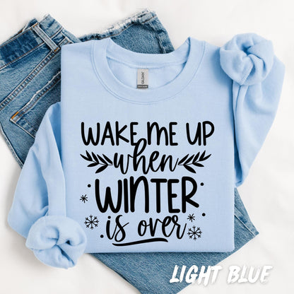 Wake Me Up When Winter Is Over Sweatshirt – Funny Winter Sweater – Cozy Unisex Pullover – Seasonal Sweatshirt for Adults & Kids