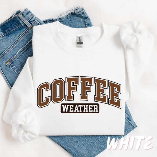 sweatshirt with bold brown varsity-style text that reads “Coffee Weather,” displayed