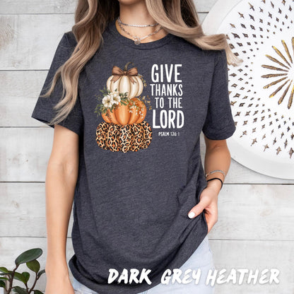Give Thanks to the Lord Shirt – Christian Pumpkin Fall Tee, Psalm 136:1 Scripture Shirt, Faith Based Thanksgiving Shirt, Religious Tee