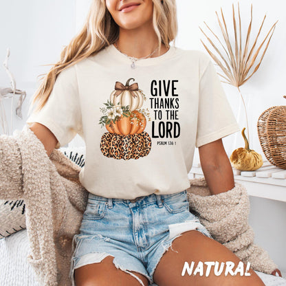 Give Thanks to the Lord Shirt – Christian Pumpkin Fall Tee, Psalm 136:1 Scripture Shirt, Faith Based Thanksgiving Shirt, Religious Tee