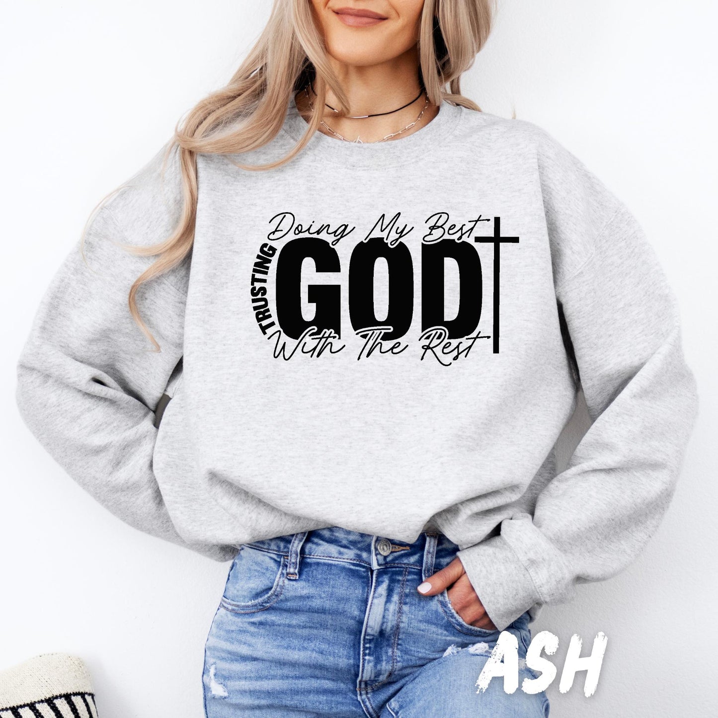 Inspirational Christian Sweatshirt, Doing My Best Trusting God With The Rest, Unisex Faith Crewneck Gift