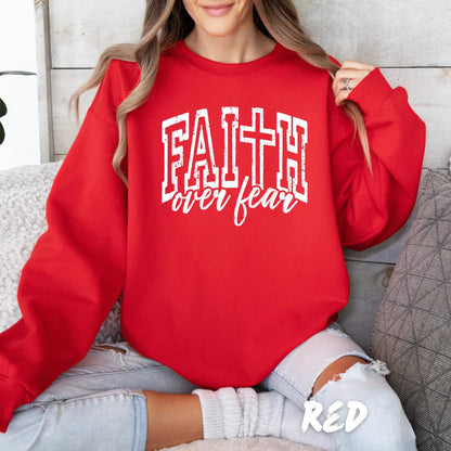 Faith Over Fear Sweatshirt, Christian Crewneck, Inspirational Bible Verse Shirt, Unisex Faith Gift