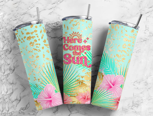 Here Comes The Sun Tumbler