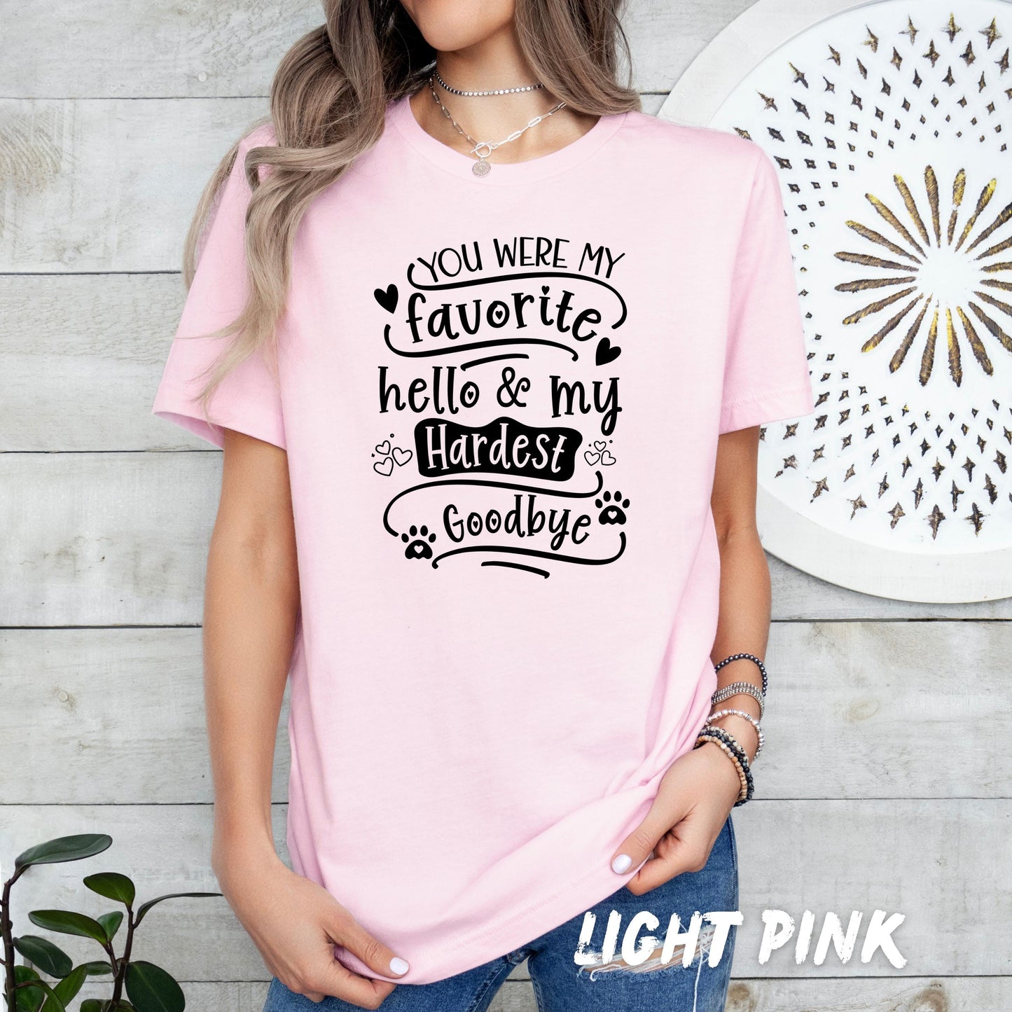 Pet Memorial Shirt, Favorite Hello Hardest Goodbye, Dog Loss Sympathy Gift