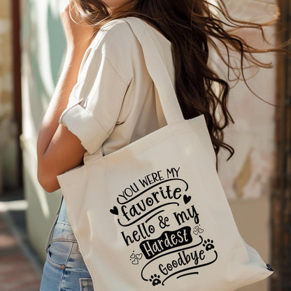 Pet Loss Tote Bag, You Were My Favorite Hello Hardest Goodbye, Dog Memorial Gift, Sympathy Pet Loss Gift, Canvas Tote Bag Dog Lover