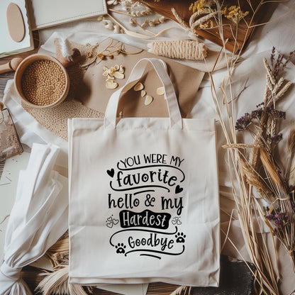 Pet Loss Tote Bag, You Were My Favorite Hello Hardest Goodbye, Dog Memorial Gift, Sympathy Pet Loss Gift, Canvas Tote Bag Dog Lover
