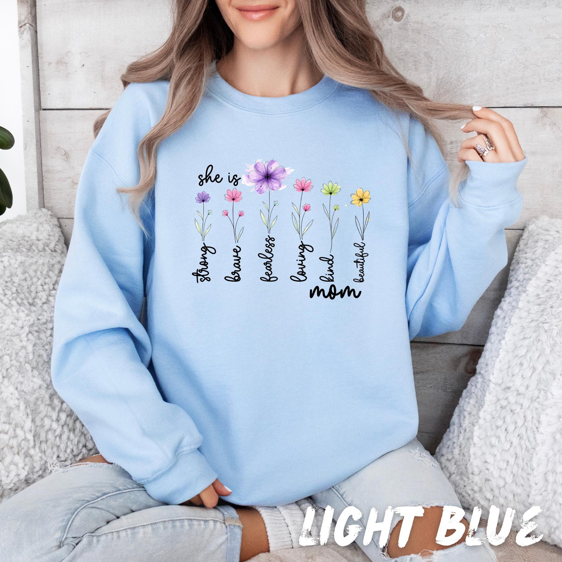 Mother’s Day Sweatshirt She Is Strong Brave Fearless Loving Kind Beautiful Mom Shirt, Floral Mom Crewneck Gift for Mom