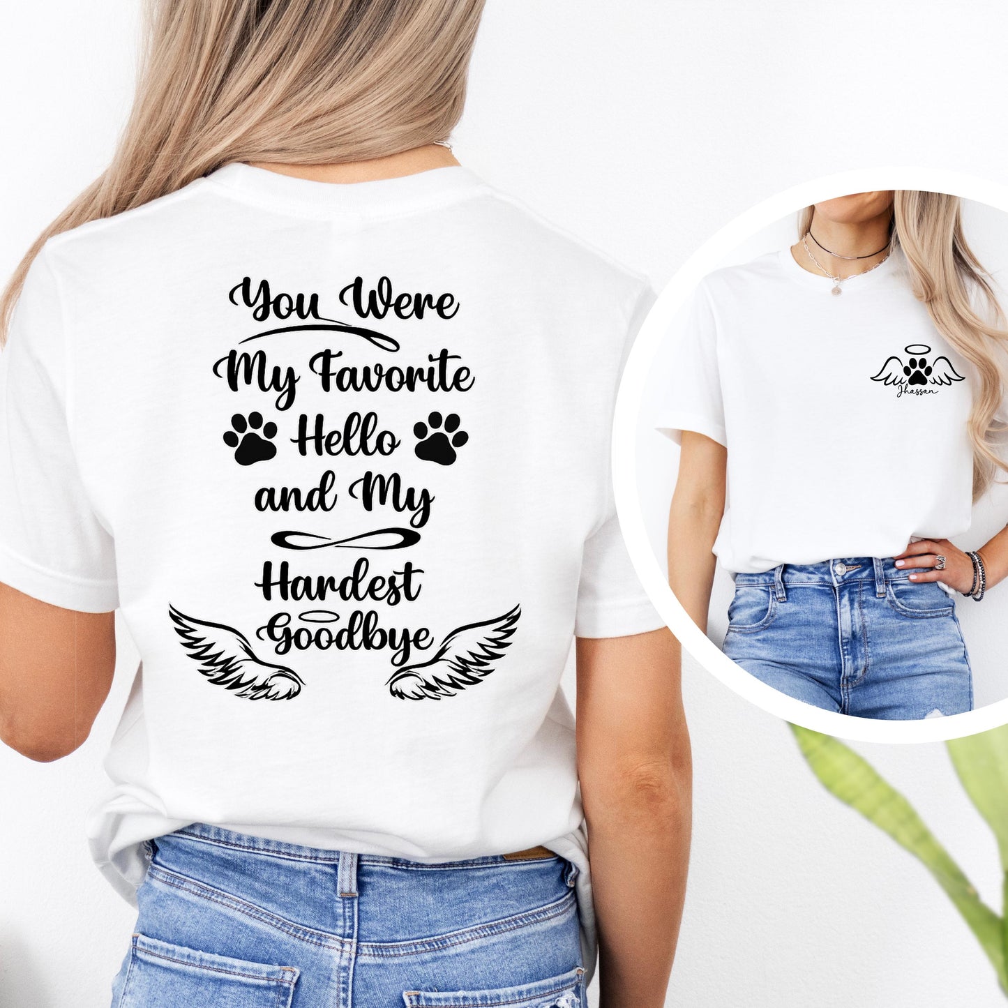Personalized pet memorial shirt with “You Were My Favorite Hello and My Hardest Goodbye” quote on the back and custom pet name with angel wings and paw print on the front
