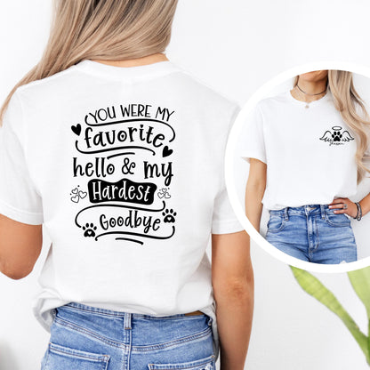 Personalized pet memorial shirt with “You Were My Favorite Hello and My Hardest Goodbye” quote on the back and custom pet name with angel wings and paw print on the front