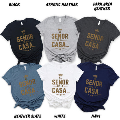 El Señor De La Casa Shirt, Funny Spanish Dad Shirt, Latino Dad Tee, Fathers Day Gift for Dad, Hispanic Father Shirt, Funny Mexican Dad Gift