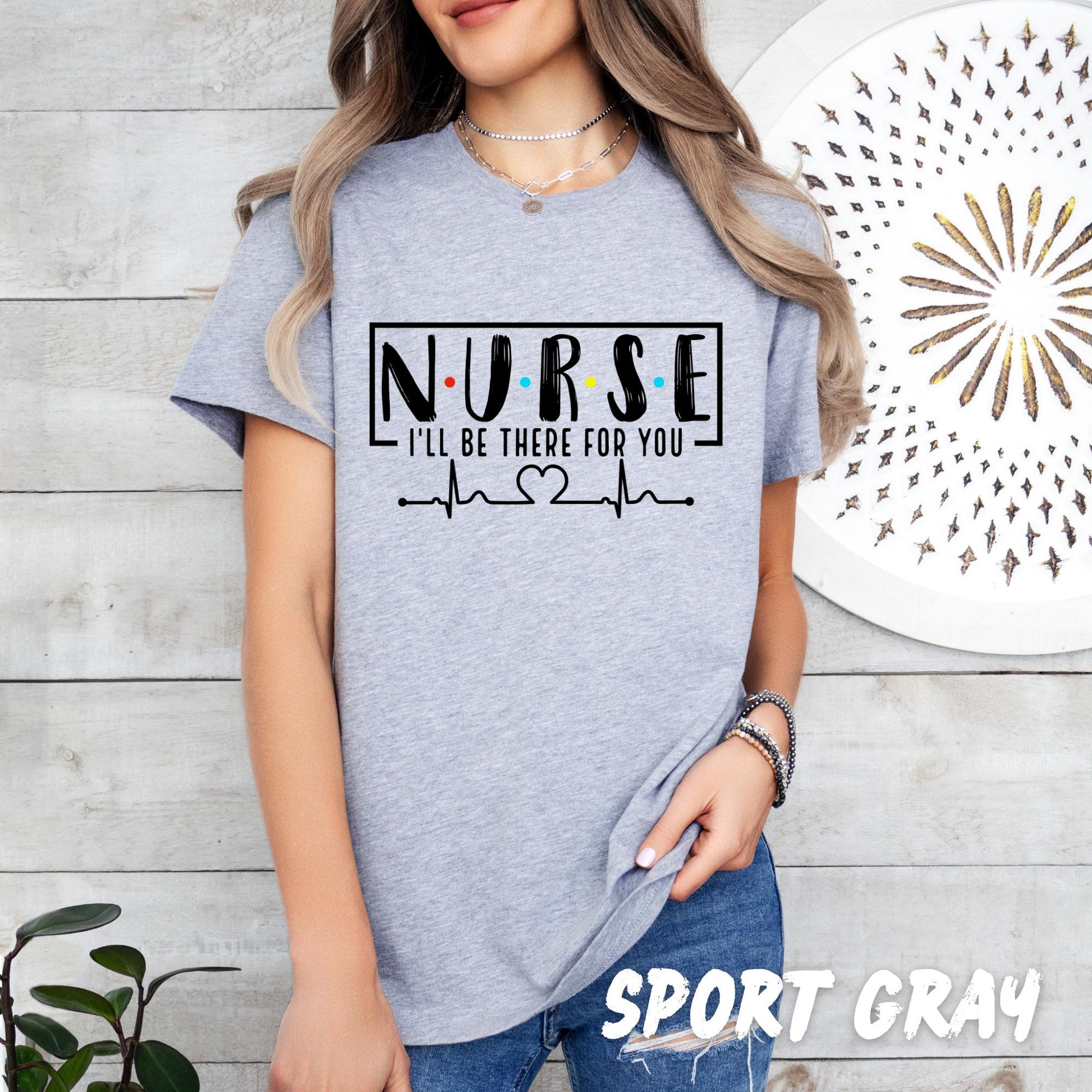 Nurse Shirt – Friends Inspired Nurse T-Shirt – I'll Be There For You Tee – Cute Nurse Appreciation Gift – Nurse Graduation, RN Scrubs Outfit