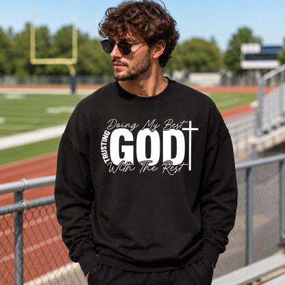 Inspirational Christian Sweatshirt, Doing My Best Trusting God With The Rest, Unisex Faith Crewneck Gift