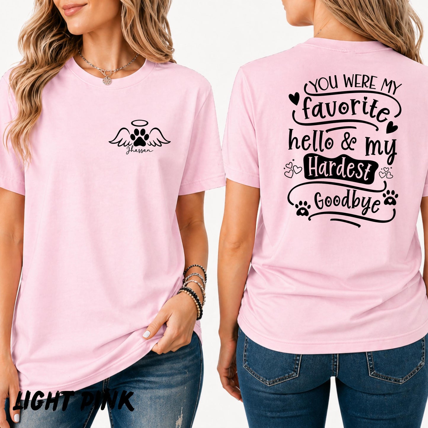Custom Pet Memorial Shirt, Personalized Dog Loss Remembrance, Favorite Hello Hardest Goodbye Name Tee