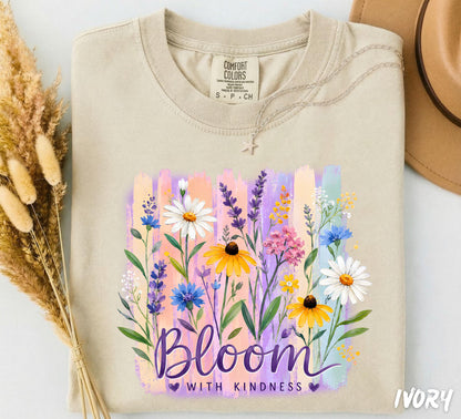 Comfort Colors® Bloom With Kindness Shirt, Wildflower Graphic Tee, Floral Inspirational Shirt, Cottagecore Flower T-Shirt, Botanical Tee