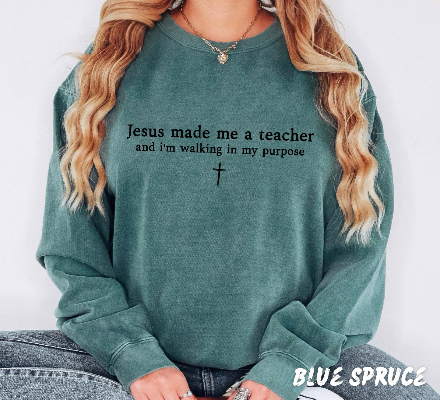 Comfort Colors® Jesus Made Me A Teacher Sweatshirt, Christian Teacher Shirt, Faith Teacher Gift, Comfort Colors Tee, Christian Sweatshirt