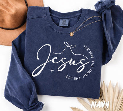 Comfort Colors® Jesus The Way The Truth The Life Swetshirt, Christian Shirt, Comfort Colors Tee, Christian Sweatshirt, Faith Crewneck