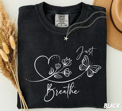 Comfort Colors® Just Breathe Sweatshirt, Mental Health Shirt, Anxiety Support T-Shirt, Inspirational Tee, Butterfly Shirt