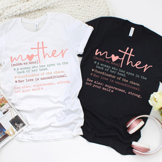 Mother Definition T-Shirt - Funny Mom Tee- Mother's Day Gift - Cute Mom Life Top - Mom Appreciation Crewneck - Gift for Mom