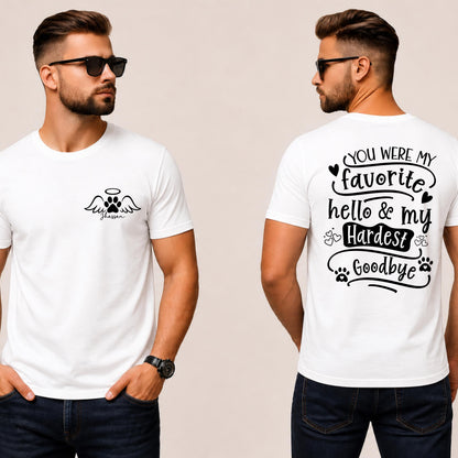 Custom Pet Memorial Shirt, Personalized Dog Loss Remembrance, Favorite Hello Hardest Goodbye Name Tee