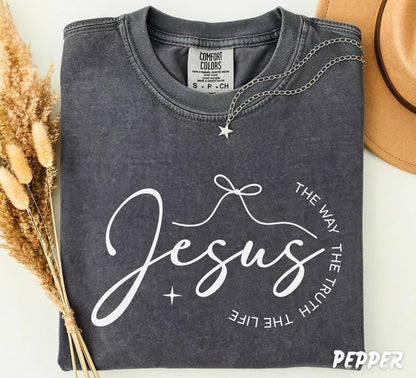 Comfort Colors® Jesus The Way The Truth The Life Swetshirt, Christian Shirt, Comfort Colors Tee, Christian Sweatshirt, Faith Crewneck