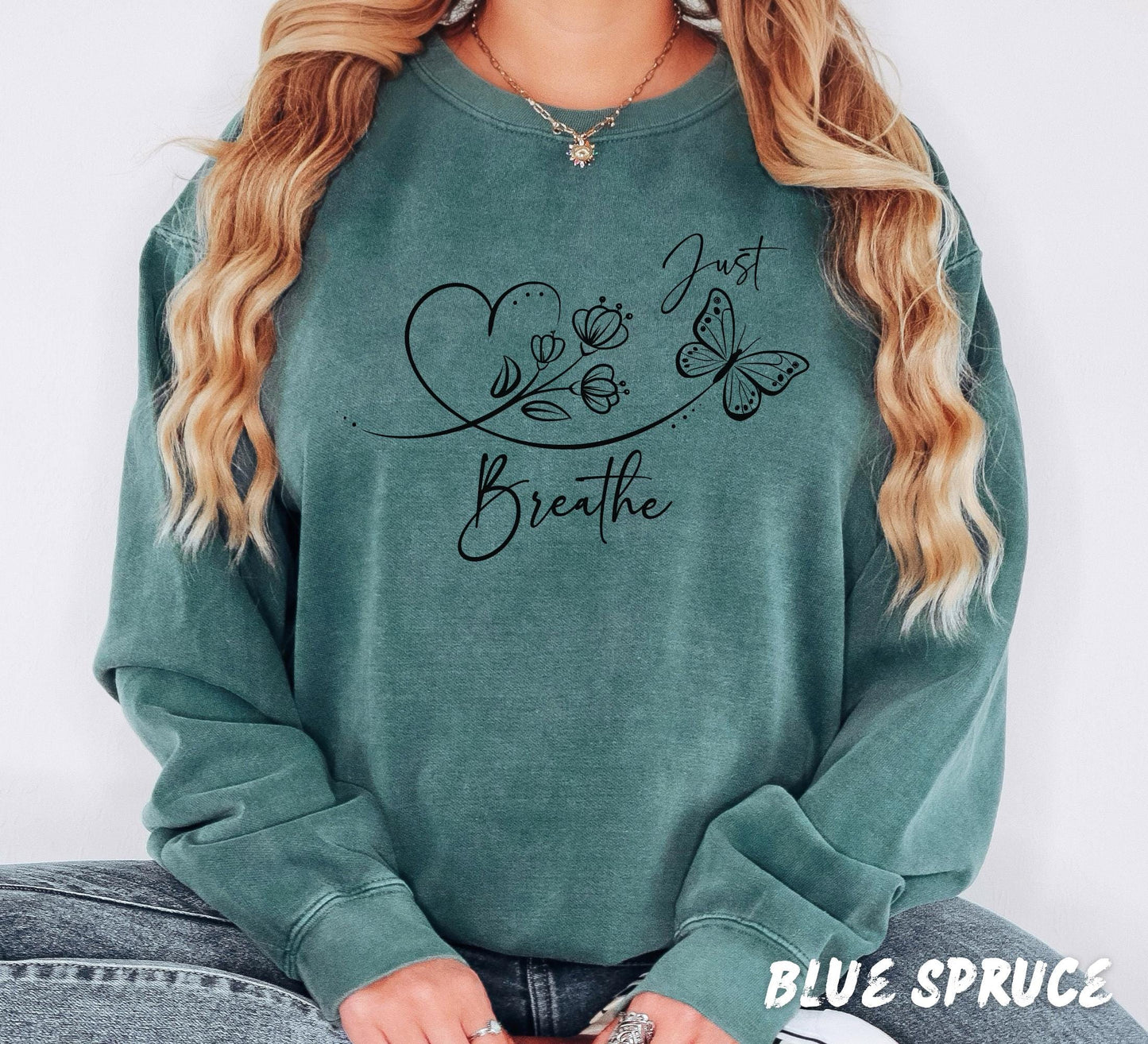 Comfort Colors® Just Breathe Sweatshirt, Mental Health Shirt, Anxiety Support T-Shirt, Inspirational Tee, Butterfly Shirt